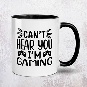 Can't Hear You I'm Gaming Gamer Mug | Gaming Mug | Funny Gamer Mug | Premium 11oz Mug White/Black Mug