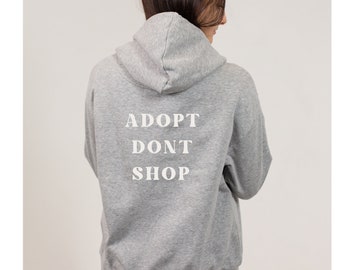 Adopt Don't Shop Hoodie, Animal Rescue Crewneck