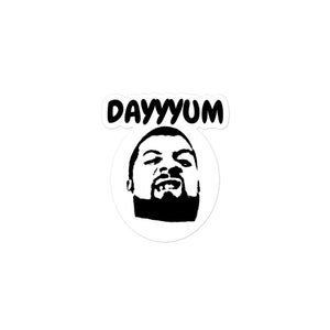 INTERNET CULT CELEBRITY King Ass Ripper "Dayyyum" v1 funny quote sticker fat slob glutton fart mayonnaise