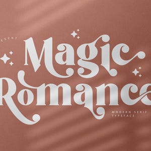 May include: White "Magic Romance" text on a reddish-brown background. The text is in a modern serif typeface with decorative swirls and star accents. The words "Proudly Present" and "Modern Serif Typeface" are also included.