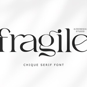 May include: Black serif font design that spells out the word "fragile" on a white background. The font is labeled "Chique Serif Font" and the designer is "Zeeneisa Studio".