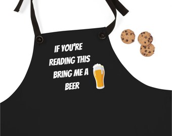 Funny Apron For Men | If You're Reading This Bring Me A beer Apron | black and white | kitchen apron | bbq apron | cooking apron