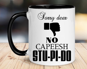 Funny Coffee Mug, You're An Idiot, Sarcastic Gift