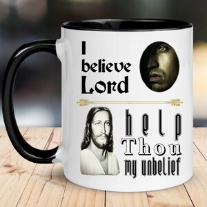 Traditional Catholic Two Tone Coffee Mug Gift, I Believe Lord, St Mark Gospel, Faith In Christ Religious Gift, Priest Gift, Christian Gifts
