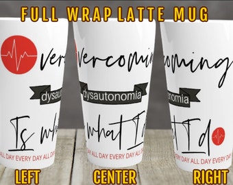 Dysautonomia Awareness Latte Mug, Overcoming POTS Gift
