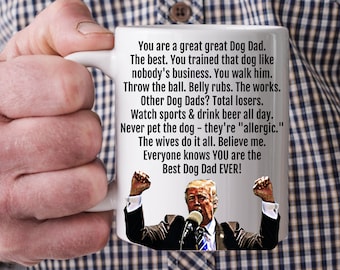 Funny Trump Dog Dad Mug, Novelty Gift