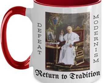 Pope Pius X Mug, Traditional Catholic, Defeat Modernism