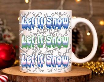 Let It Snow Coffee Mug, Winter Snowflake Christmas Gift