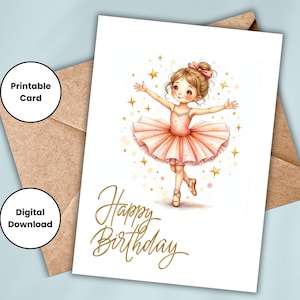 May include: A watercolor birthday card featuring a ballerina in a pink tutu, arms outstretched, surrounded by gold stars. The words "Happy Birthday" are written in elegant gold script. Includes a brown envelope and the text "Printable Card" and "Digital Download".