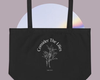 Flower Tote Bag, Consider the Lilies art, Scripture bag, Beach Tote Bag, Cotton Tote Bag, Luke 12:27 reusable bag