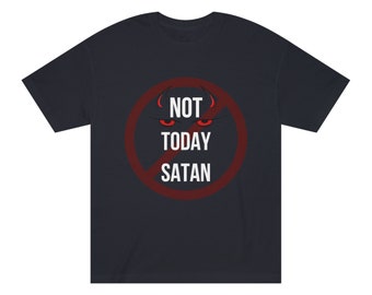 Not Today Satan t-shirt, Funny Cancel meme shirt, Christian Satire shirt, Funny Christian t-shirt