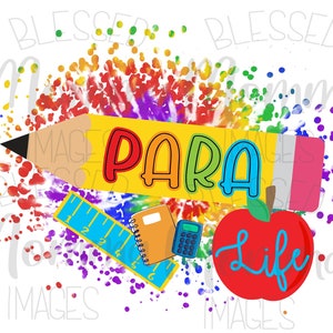 Para Life png sublimation, Paraprofessional png, popular design, cute shirt design, School, teacher appreciation, Teacher