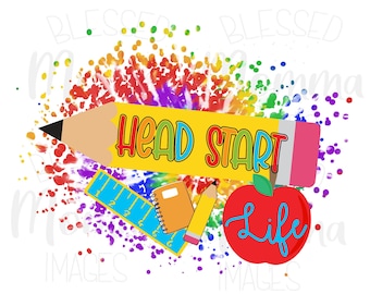 Head start life png, Head start png, Head start sublimation, tie dye png, school png, preschool png