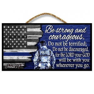 Law Enforcement Gifts Be Strong and Courageous Bible Verse Rustic Wood Sign