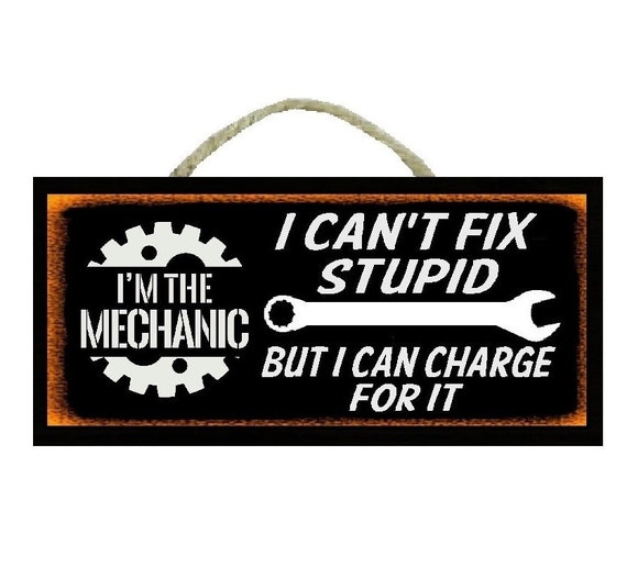 8x12 Tin Sign Funny Mechanic Garage Workshop Fix Repair Stupid Dad