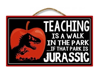 Funny Teacher Classroom Sign Jurassic Park Teacher Appreciation Week End of School