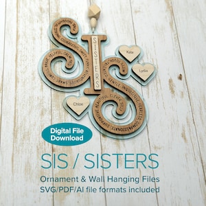 Laser SVG Files – SIS Sister Ornament/Wall Hanging Files – Digital – Glowforge & LightBurn tested