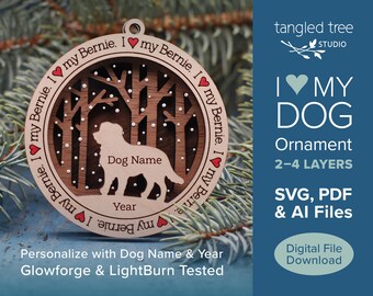 I love my Bernie dog ornament SVG/PDF file – No physical product – Laser Cut and Glowforge ready