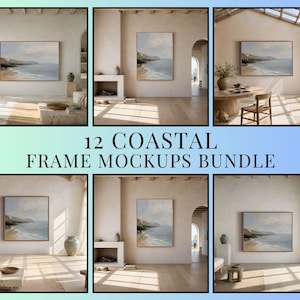 Op de afbeelding: Een digitaal pakket van 12 kust-frame mockups met diverse interieurs met lichte muren, houten vloeren en ingelijste landschapskunst met een strandscène met blauw water, zand en lucht, gelabeld 12 COASTAL FRAME MOCKUPS BUNDLE.