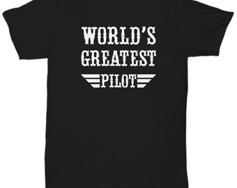 Worlds greatest pilot, aviation gifts, pilot gifts, pilot t-shirt,