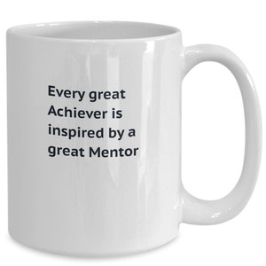 Teacher gift | tutor gift| trainer gift |mentor gift| every great achiever is inspired by a great mentor | gift mug mentor | teacher gift