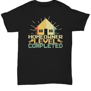 New home owner t shirt, house warming gift, new home gifts, gifts for home owner,
