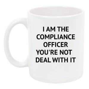 Compliance office mug, compliance officer gift, gift for compliance officer, funny compliance present , compliance funny present, i am th...