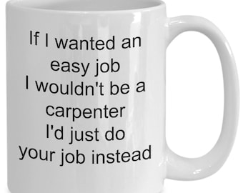 Taza de café divertida de carpintero, regalo para carpinteros