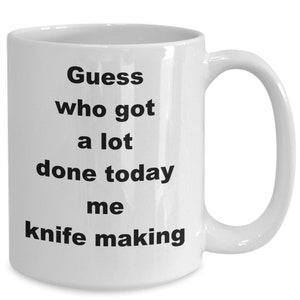 Knife making mug, gift for knife making, knife making gift idea