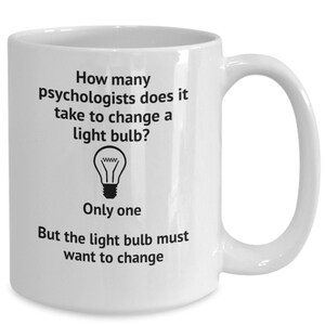 Psychologist Gifts, Gifts for psychologist, funny coffee mug , psychologist gift for him or for her , co wormer coffee cup
