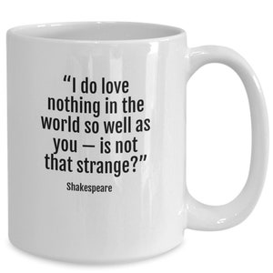 Shakespeare literature gift, shakespeare love quote, coffee mug, best love quotes, gift for him , gift for her