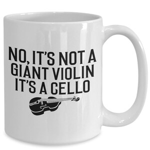 Cadeaux de violoncelliste, cadeau pour violoncelliste, tasse à café amusante, cadeaux de musicien, tasse de nouveauté, non ce n’est pas un violon, c’est un violoncelle