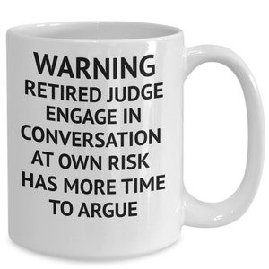 Retired judge gifts, retired judge coffee mug, funny coffee mug, retirement gift for judge