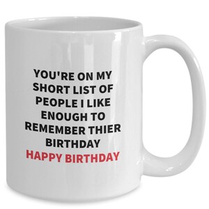 birthday gift | quirky birthday gift for him or her| you are on my short list of people i like enough to remember their birthday|