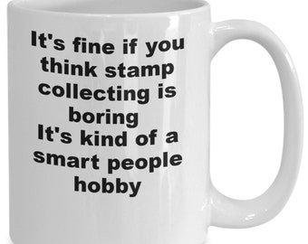 Funny Stamp Collector Coffee Mug, Smart People Hobby