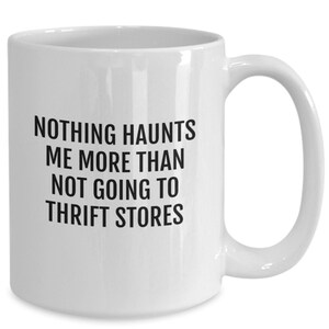 Thrift store lover gift, gift for thrift store shoppers, thrifting gift, funny coffee mug