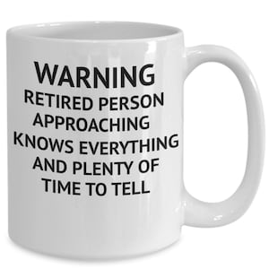 Retirement gift, retirement gift idea, funny retirement coffee mug, co worker retirement gift, gift coffee mug , gift for him . gift for her