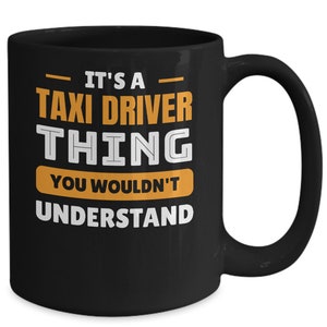 Coffee Mug for Taxi driver,  funny taxi driver gift, taxi driver coffee mug, birthday gift, christmas gift