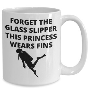 Diver gifts, gift for her, forget the glass slipper this princess wears fins, funny coffee mug, coffee cup for women divers, scuba diver ...
