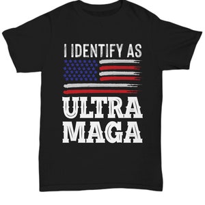 T-shirt unisexe ultra maga, chemise patriote, chemise patriotique, je m’identifie comme ultra maga, chemise républicaine, cadeau républicain