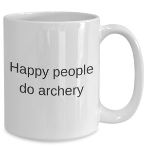 Bogenschießen Geschenke, Bogenschießen Kaffeetasse, glückliche Menschen Bogenschießen, Liebesbogenschießen, Bogenschießen Geschenkidee, Bogenschießen-Liebhabergeschenk