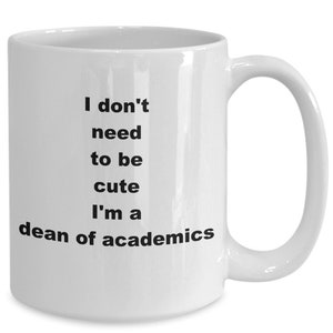 Gift for dean, funny coffee mug for dean.