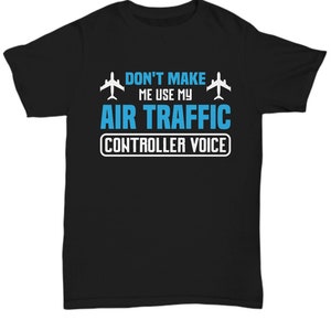 Air traffic controller shirt, gift for air traffic controller, air traffic controller funny t shirt,