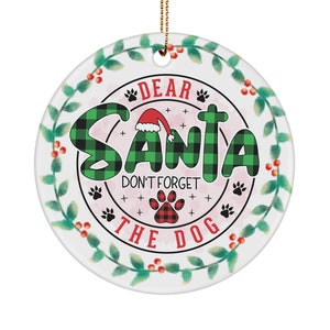 Gifts for dog owner, dog owner gift,dear santa don't forget the dog, hanging ornament for dog owners, dog christmas ornament , christmas ...