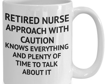 Retired nurse gifts, retirement gift for nurse, funny coffee mug , retirement gift idea , retired nurse approach with caution, nurse gift