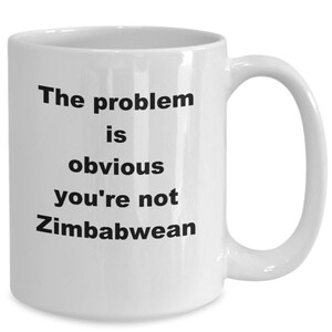 Zimbabwean gift, funny coffee mug, gifts for zimbabwean, for co -workers , for him , for her