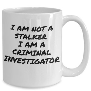 Criminal investigator coffee mug, funny mug, criminal investigator gifts, detective gifts, gift idea for criminal investigator, gifts, fo...