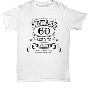 60th birthday gifts, 60th birthday t shirt , funny t shirt, gift for him , gift fort her