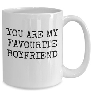 Boyfriend gift mug, funny coffee mug for boyfriend, you are my favourite boyfriend, gift for him