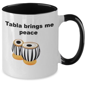 Tabla player gift, coffee mug for tabla player, tabla brings me peace, birthday gift , christmas gift